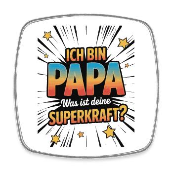 Ich bin Papa – Was ist deine Superkraft? - Viereckiger Kühlschrankmagnet - Weiß - Vorne