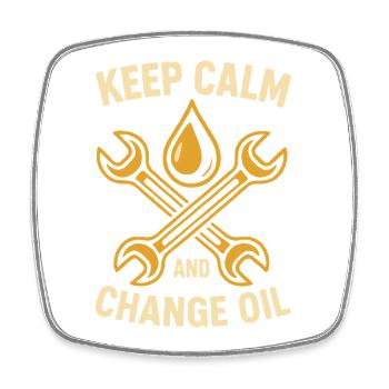 Keep calm and change oil Workshop mechanic - Square fridge magnet - white - Front