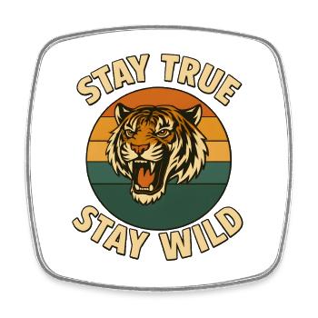 Stay True – Stay Wild – Tiger - Viereckiger Kühlschrankmagnet - Weiß - Vorne