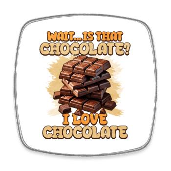 Chocolate Madness Saying Design - Magnet carré - blanc - Devant