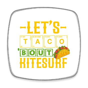 Let's Taco' Bout Kitesurfing Humor Kite and Tacos - Square fridge magnet - white - Front