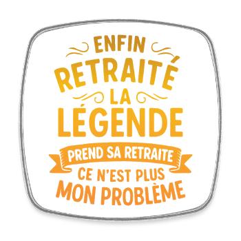 Retirement Legend Retirement - Square fridge magnet - white - Front