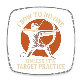 I don't bow to anyone funny - Square fridge magnet - white - Front