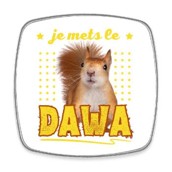 Squirrel, I put the DAWA in the Forest - Square fridge magnet - white - Front