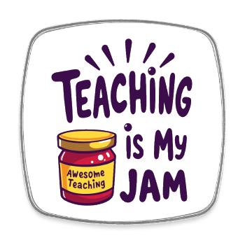 Teaching is my Jam teacher saying - Square fridge magnet - white - Front