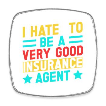 Humorous Insurance Agent Quote Design - Square fridge magnet - white - Front