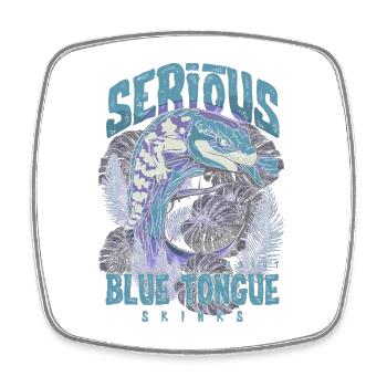 Serious About Blue Tongue Skinks Reptile Keeper - Square fridge magnet - white - Front