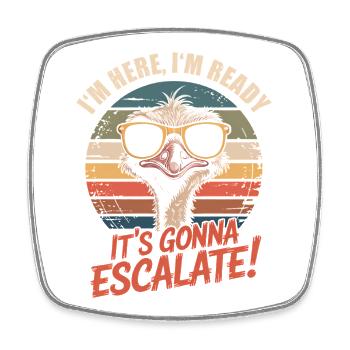 Im Here Ready Strauss Escalate Saying Party Retro - Square fridge magnet - white - Front
