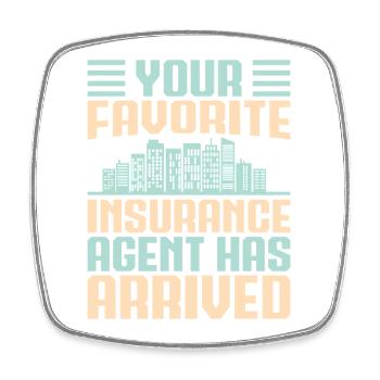 Insurance Agent Your Favorite Arrived Funny - Viereckiger Kühlschrankmagnet - Weiß - Vorne
