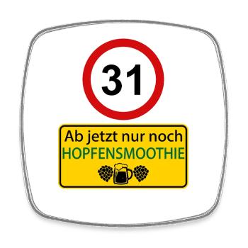 31 From now on only hop smoothie - Square fridge magnet - white - Front