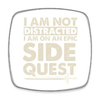 On An Epic Side Quest Not Distracted RPG Gamer - Square fridge magnet - white - Front