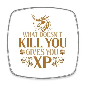 What doesn't Kill You gibt Ihnen XP RPG Gamer Humor - Viereckiger Kühlschrankmagnet - Weiß - Vorne