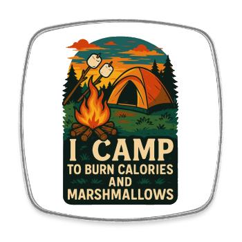 I camp to burn calories and marshmallows - Square fridge magnet - white - Front