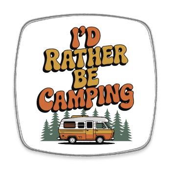 I'd Rather Be Camping - Square fridge magnet - white - Front