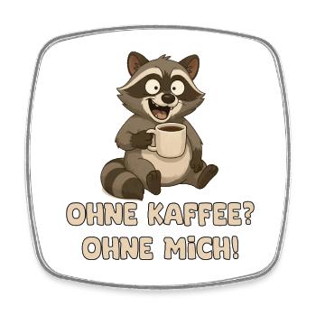 Raccoon with coffee cup saying - Square fridge magnet - white - Front
