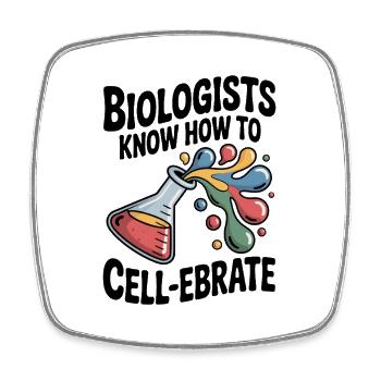 Biologists Know How to Cell-ebrate - Square fridge magnet - white - Front