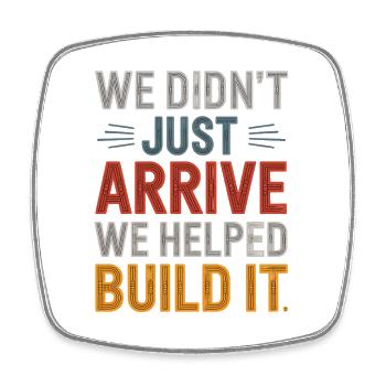  We Didn't Just Arrive We Helped Build It Hispanic - Viereckiger Kühlschrankmagnet - Weiß - Vorne
