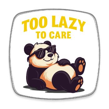 Too Lazy To Care Panda Design - Square fridge magnet - white - Front