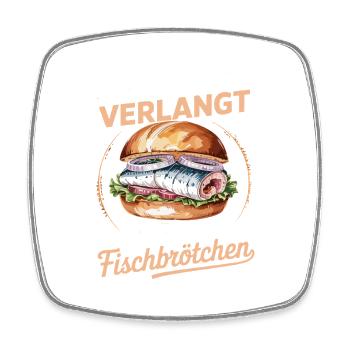  Die Situation Verlangt Nach Einem Fischbrötchen - Viereckiger Kühlschrankmagnet - Weiß - Vorne