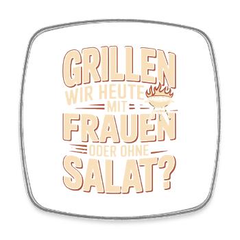 On fait un barbecue avec des femmes ou sans salade aujourd'hui ? - Magnet carré - blanc - Devant