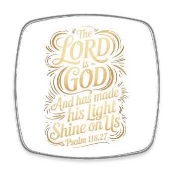 The Lord Is God – Psalm 118:27 - Square fridge magnet - white - Front