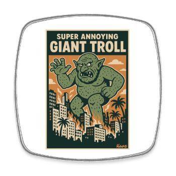 Der riesige Troll in der Stadt ist supernervig - Viereckiger Kühlschrankmagnet - Weiß - Vorne