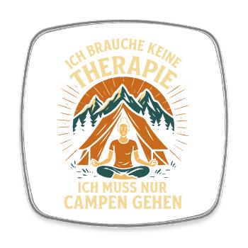 Je n’ai pas besoin de thérapie, j’ai juste besoin de camper - Magnet carré - blanc - Devant