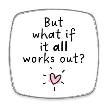 But what if it all works out? - Square fridge magnet - white - Front
