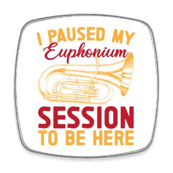 Euphonium Paused My Session Be Here Baritone - Viereckiger Kühlschrankmagnet - Weiß - Vorne