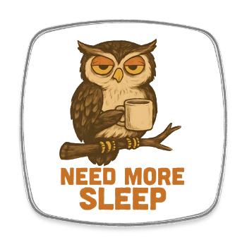 Besoin de plus de sommeil – Hibou drôle - Magnet carré - blanc - Devant