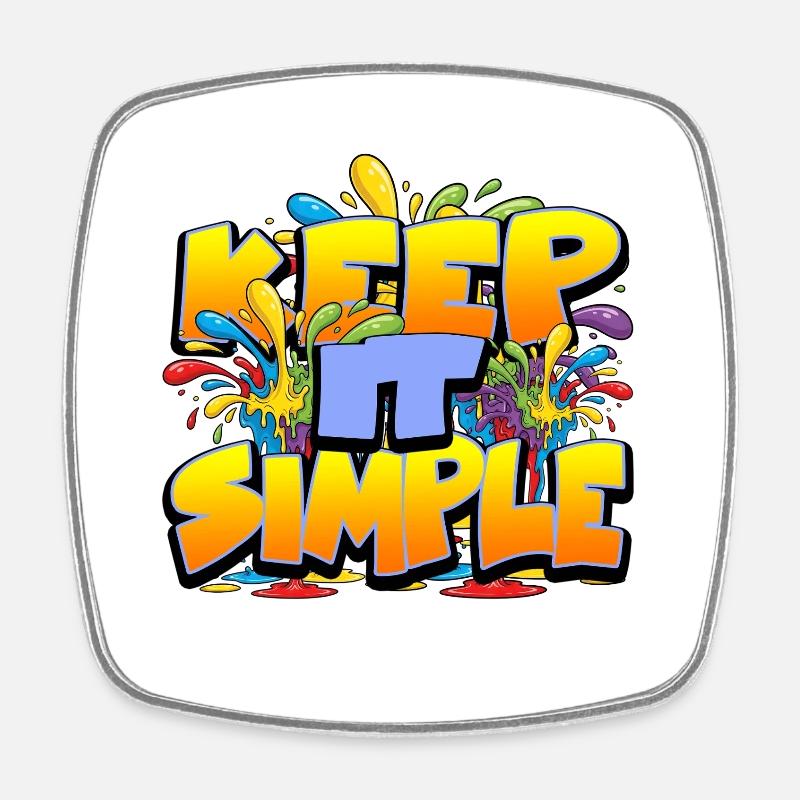 Slogan Coloré Keep It Simple - Magnet carré - blanc