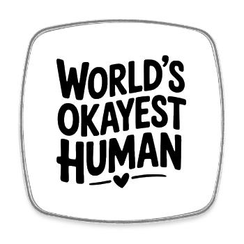 Der okayste Mensch der Welt - Viereckiger Kühlschrankmagnet - Weiß - Vorne