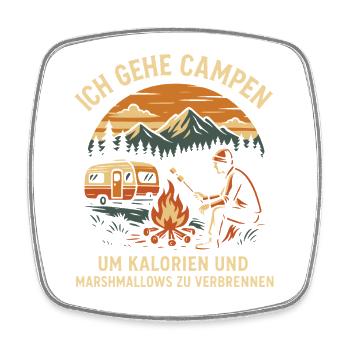 I Go Camping Calories And Marshmallows - Square fridge magnet - white - Front