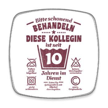 10 ans de service - Traiter avec douceur - Collègue - Magnet carré - blanc - Devant