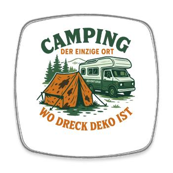 Camping Der Einzige Ort Wo Dreck Deko Ist - Viereckiger Kühlschrankmagnet - Weiß - Vorne