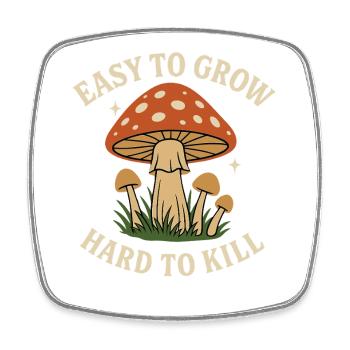Motif champignon : facile à planter, difficile à tuer - Magnet carré - blanc - Devant