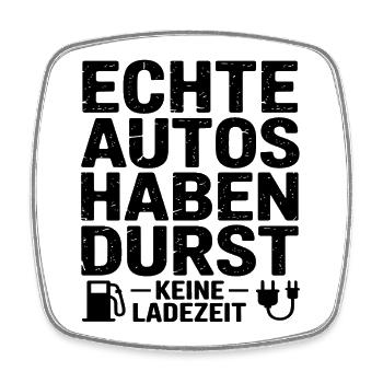 Echte Autos haben durst keine Ladezeit - Viereckiger Kühlschrankmagnet - Weiß - Vorne