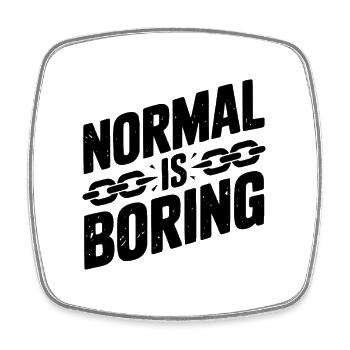 Normal is Boring - Square fridge magnet - white - Front