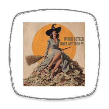 Witch Better Have My Money | Halloween - Viereckiger Kühlschrankmagnet - Weiß - Vorne
