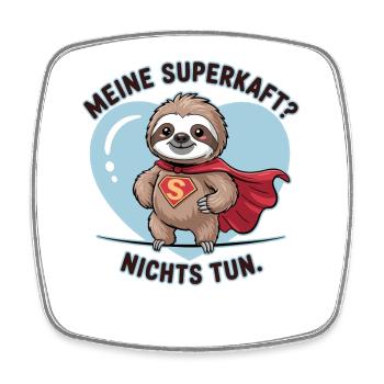 Meine Superkraft? Nichts Tun Faultier - Viereckiger Kühlschrankmagnet - Weiß - Vorne