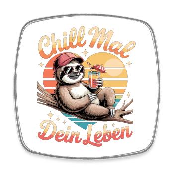 Chill Time Your Life Sloth Relaxation - Square fridge magnet - white - Front