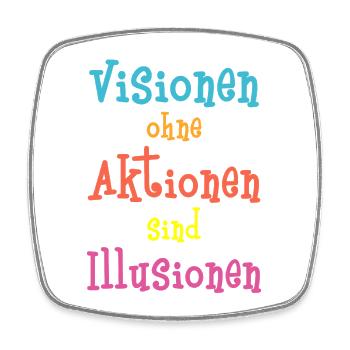 Visions without action are illusions - Square fridge magnet - white - Front
