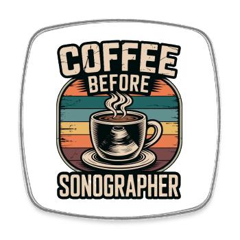 Sonographer Coffee Before Echo Tech Coffee Lover - Viereckiger Kühlschrankmagnet - Weiß - Vorne