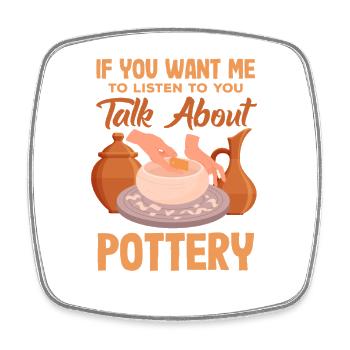 If you want to talk about ceramics - Square fridge magnet - white - Front