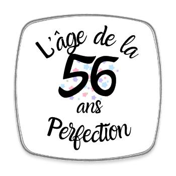 56 ans, l'âge de la perfection - Magnet carré - blanc - Devant