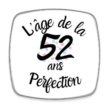 52 years old, the age of perfection - Square fridge magnet - white - Front