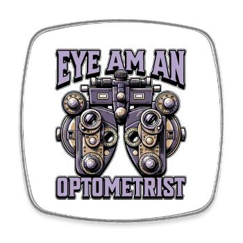 Optometrist Eye Am An Optometrist Ophthalmologist - Viereckiger Kühlschrankmagnet - Weiß - Vorne