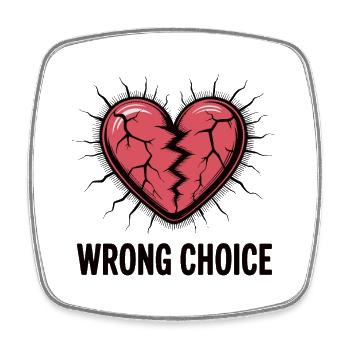 Cracked Heart: Wrong Choice - Square fridge magnet - white - Front
