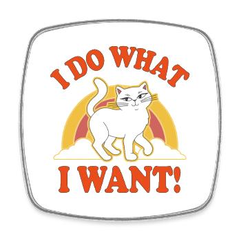 Cat Power I Do What I Want - Square fridge magnet - white - Front