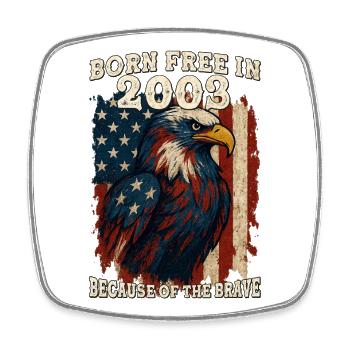 Born Free in 2003 - 22 years old and Proud to Be - Square fridge magnet - white - Front
